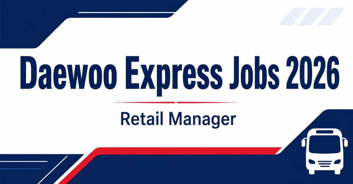 Daewoo Express Jobs 2026 advertisement - eligibility, salary and how to apply online