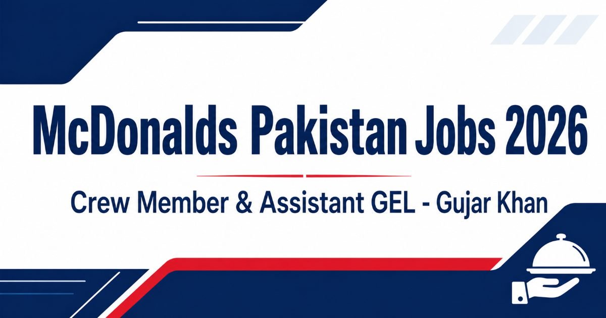 McDonalds Pakistan Jobs 2026 advertisement - eligibility, salary and how to apply online