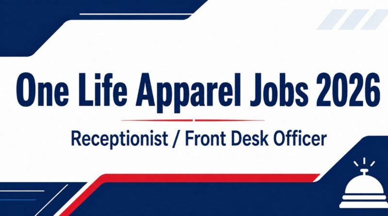 One Life Apparel Jobs 2026 advertisement banner