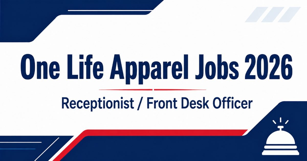 One Life Apparel Jobs 2026 advertisement - eligibility, salary and how to apply online